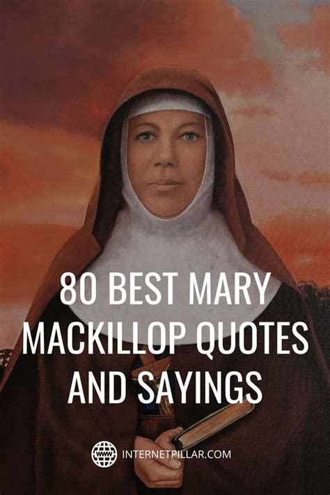 80 Best Mary Mackillop Quotes And Sayings Quotes Bestquotes