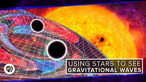Using Stars To See Gravitational Waves Space Time Gravitational