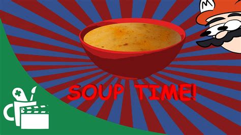 Soup Time Youtube