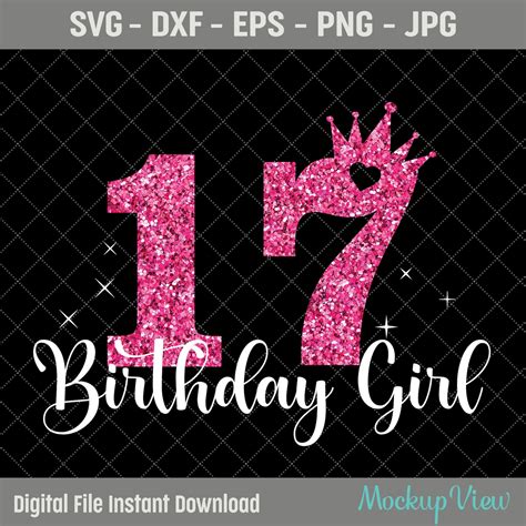 17th Birthday Svg 17 Years Old Birthday Girl Svg Birthday Etsy