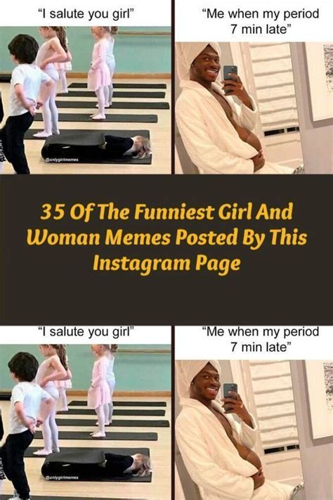 Of The Funniest Girl And Woman Memes Posted By This Instagram Page