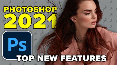 Photoshop 2021 New Features How To Use The Top New Features In