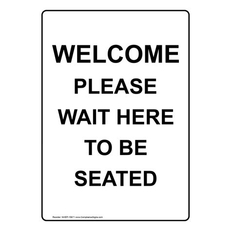 Portrait Welcome Please Wait Here To Be Seated Sign Nhep 15671