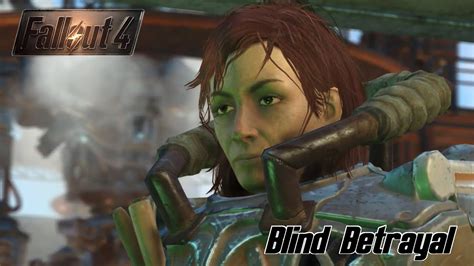 If the player is not ready. Fallout 4 (Ep.100) - Blind Betrayal - YouTube