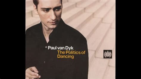 Paul Van Dyk The Politics Of Dancing Cd2 Youtube