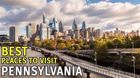 Pennsylvania Tourist Attractions 10 Best Places To Visit Pennsylvania