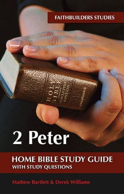 2 Peter Bible Study Guide Faithbuilders Bible Study Guides By Mathew