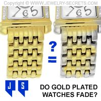 We want our jewelry to last longer, for at least 3 years wearing it everyday. DO GOLD PLATED WATCHES FADE? - Jewelry Secrets