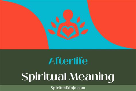 Afterlife Spiritual Meaning (Realm Beyond Mortality) - Spiritual Mojo