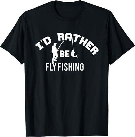 Id Rather Be Fly Fishing Funny Fisherman T Shirt Amazonde Fashion