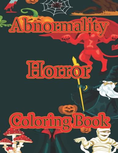 Abnormality Horror Coloring Book Adult Coloring Book With Seasons Of