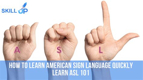 How To Learn American Sign Language Quickly Learn Asl 101 ~ Skill Up
