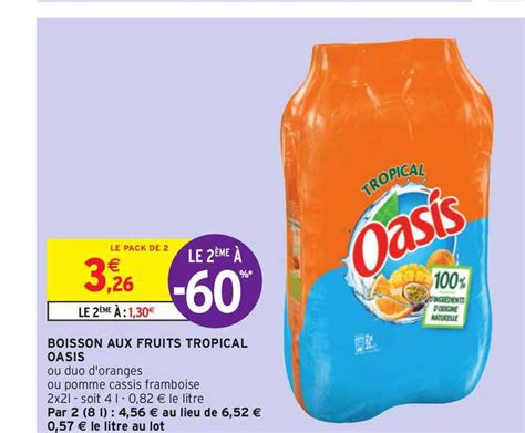Offre Boisson Aux Fruits Tropical Oasis Le 2ème à 60 Chez Intermarche