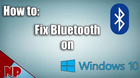 Fix Bluetooth On Windows 10 All Version Youtube