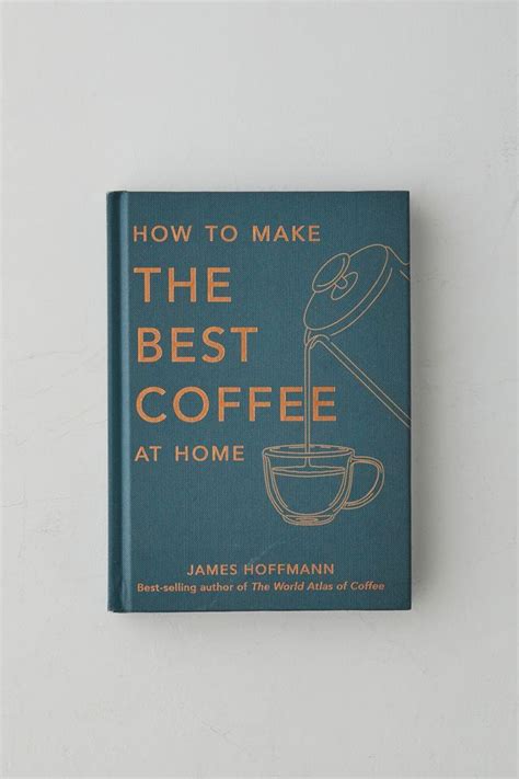 How To Make The Best Coffee At Home By James Hoffmann Urban Outfitters