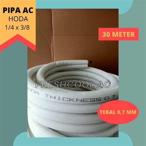 Jual PIPA AC HODA 1 4 X 3 8 UTK AC 1 2 PK 1 PK 30 METER TEBAL 0 7