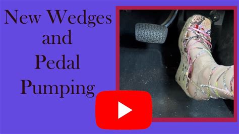 New Wedges And Pedal Pumping Youtube