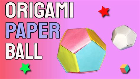 HOW TO MAKE ORIGAMI PAPER BALL STEP BY STEP - YouTube