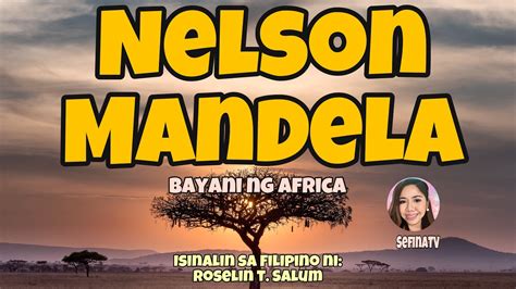 Nelson Mandela Bayani Ng Africa Youtube