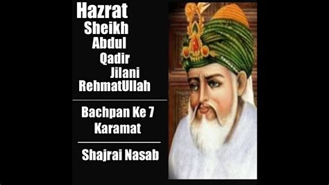 Sheikh Abdul Qadir Jilani Part 2 Shajrai Nasab Bachpan Ke Karamat