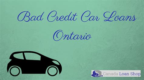 Bad Credit Car Loans Ontario Borrow Up To 65000