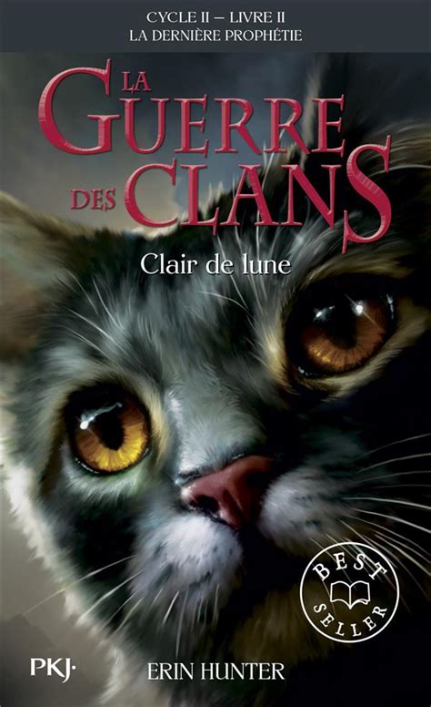 La Guerre Des Clans Cycle Ii La Derniere Prophetie Tome 2 Clair De