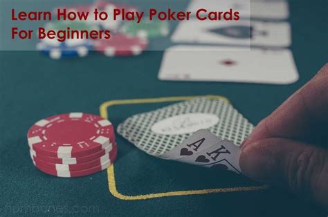 A vast majority of beginners make mistakes when they think they have a winning hand despite not having one. Learn How to Play Poker Cards For Beginners | Gambling ...