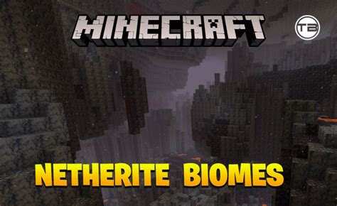 Top 5 Biomes For Netherite In Minecraft Techno Brotherzz