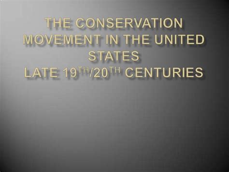 Us History The Conservation Movement In The United States