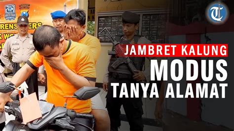 Modus Tanya Alamat Jambret Kalung Di Surabaya Dibekuk Polisi Tribun