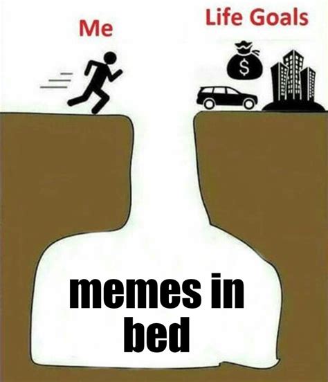 The Struggle Of Resisting Memes In Bed Meme Subido Por Naterpotater