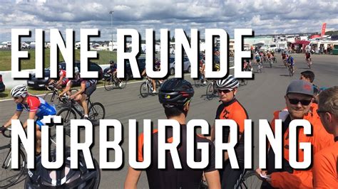 Rad Am Ring 2016 Eine Runde Nürburgring Youtube