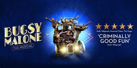 bugsy malone the musical uk tour dates and tickets