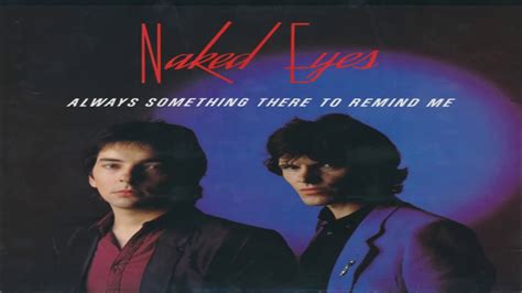 Naked Eyes Always Something There To Remind Me 1983 YouTube