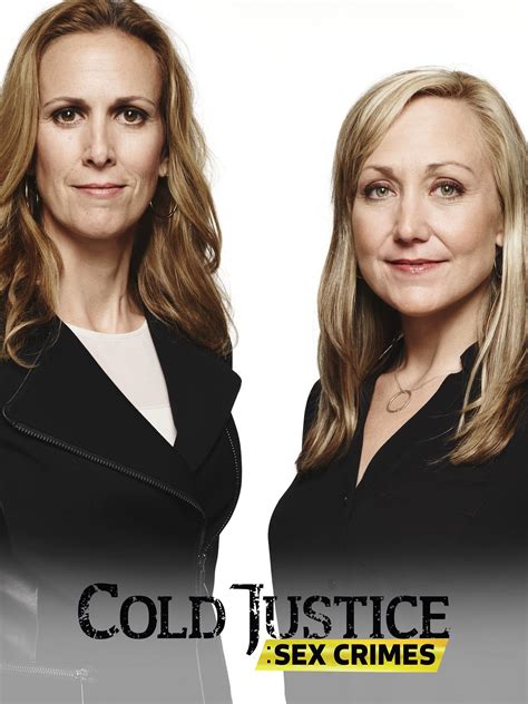 Cold Justice Sex Crimes Season 1 Rotten Tomatoes