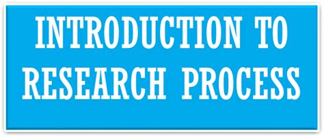 Introduction To Research Process