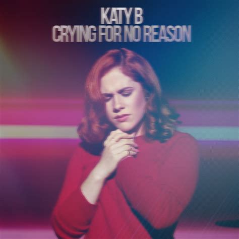 Crying For No Reason Katy B By Agynesgraphics On Deviantart