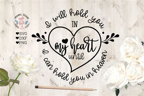 Memorial SVG I will Hold You in My Heart (120850) | SVGs | Design Bundles