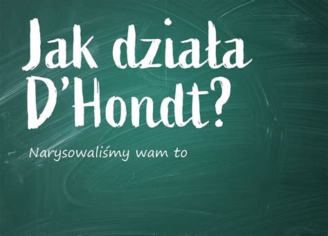 Jak Działa Dhondt Wyjaśniamy Polski System Wyborczy