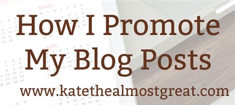 Kate The Almost Great Boston Lifestyle Blog How To Promote Your