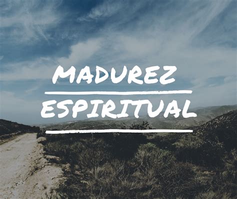La Madurez Espiritual Lecciones Online Para La