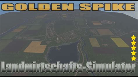 Ls17 Mapvorstellung Golden Spike 142a Ls17 Mods Youtube