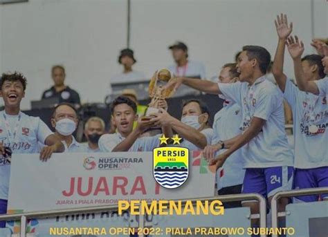 Persib Bandung Dapat Rp1 Miliar Usai Juara Nusantara Open 2022 Piala Prabowo Subianto
