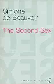 The Second Sex Simone De Beauvoir Amazon Com Books