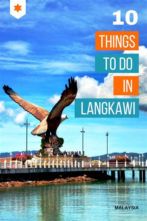 Top 10 Things To Do And See In Langkawi Malaysia Langkawi Malaysia