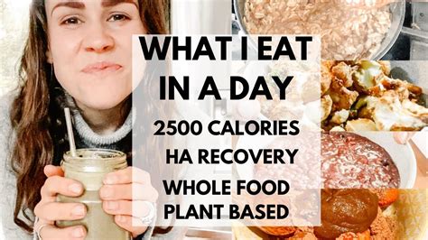 What I Eat In A Day Hypothalamic Amenorrhea 2500 Calories Whole