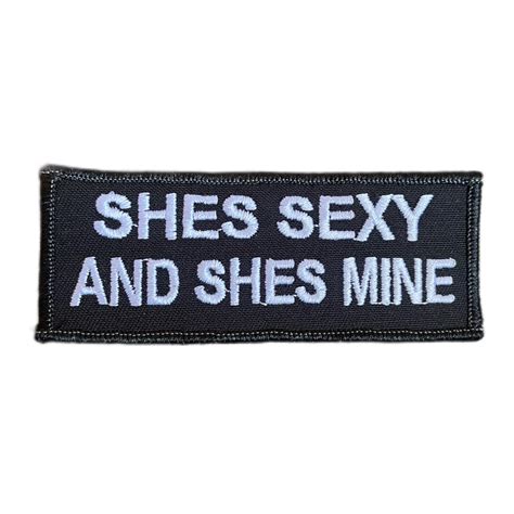 Shes Sexy And Shes Mine Iron On Patch Ravnanproducts