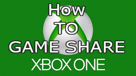 Xbox One Game Sharing Youtube