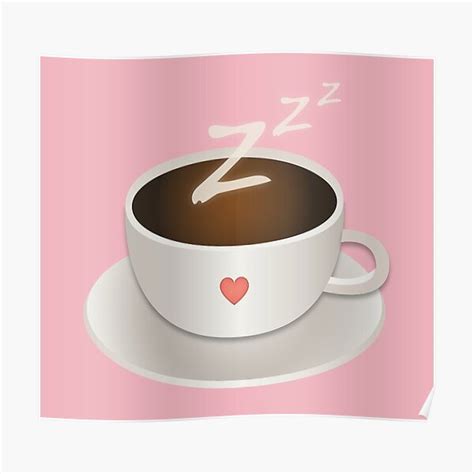 The Sleepy Coffee Poster For Sale By Moon Deer Redbubble