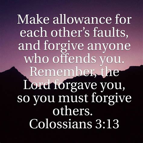 Forgive Others As The Lord Has Forgiven You Colossians 313 Bible
